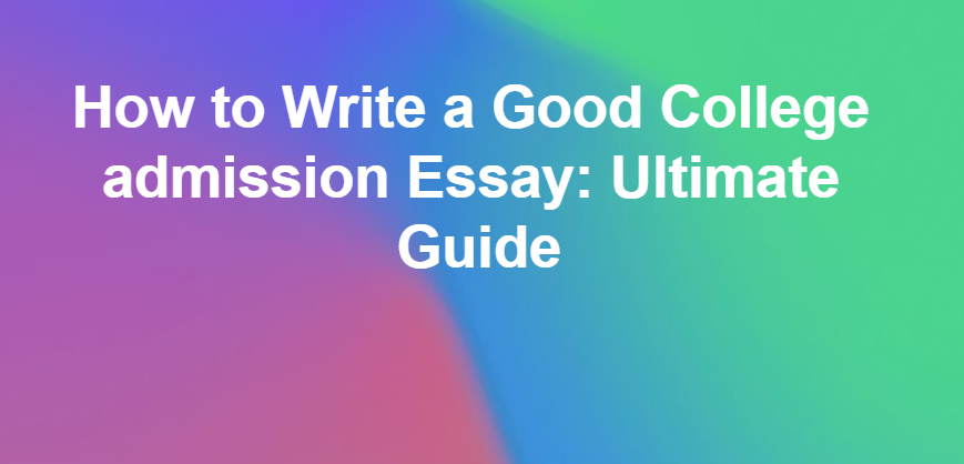 can a good college essay get you in